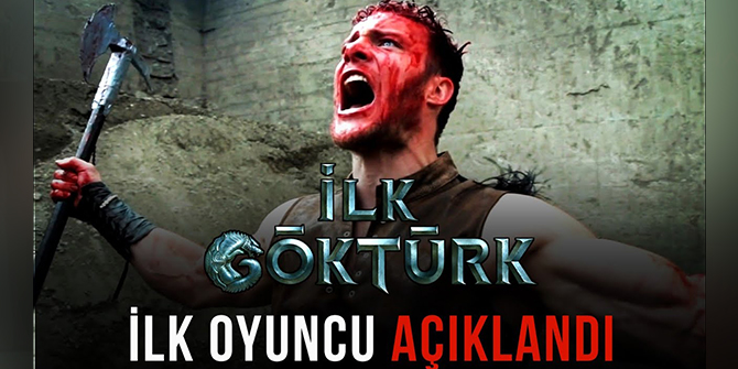 İlk Göktürk’ün ilk oyuncusu açıklandı