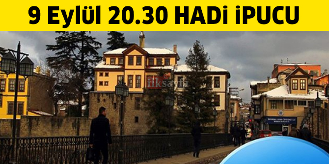 9 EylÃ¼l 20.30 HADi ipucu: AkÃ§aabat ve VekfÄ±kebir ilÃ§eleri nerededir?