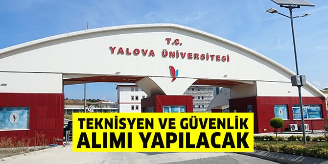 yalova-universitesi-teknisyen-ve-guvenlik-alacak.jpg